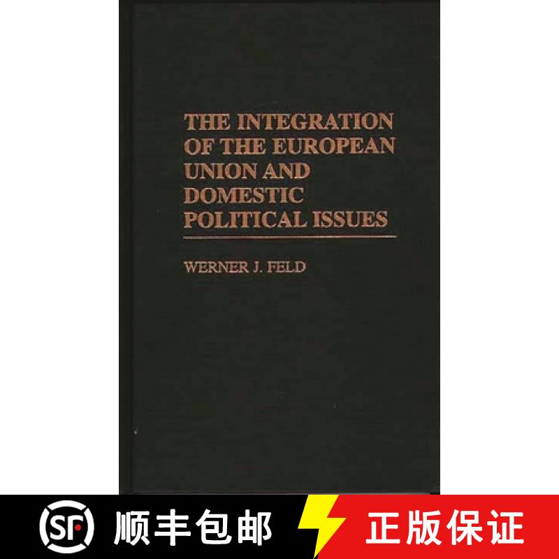 【3-4周达】The Integration of the European Union and Domestic Political Issues [9780275960681]
