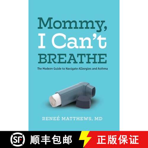 【3-4周达】精装 Mommy, I Can't Breathe: The Modern Guide to Navigate Allergies and Asthma [9781736835814]