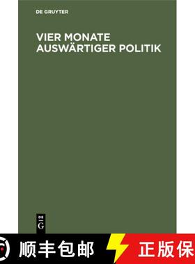预订 Vier Monate auswärtiger Politik [9783111137841]