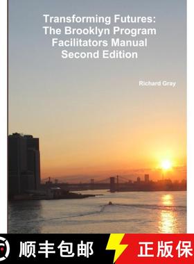 【3-4周达】Transforming Futures: The Brooklyn Program Facilitators ManualSecond Edition. [9781257963546]