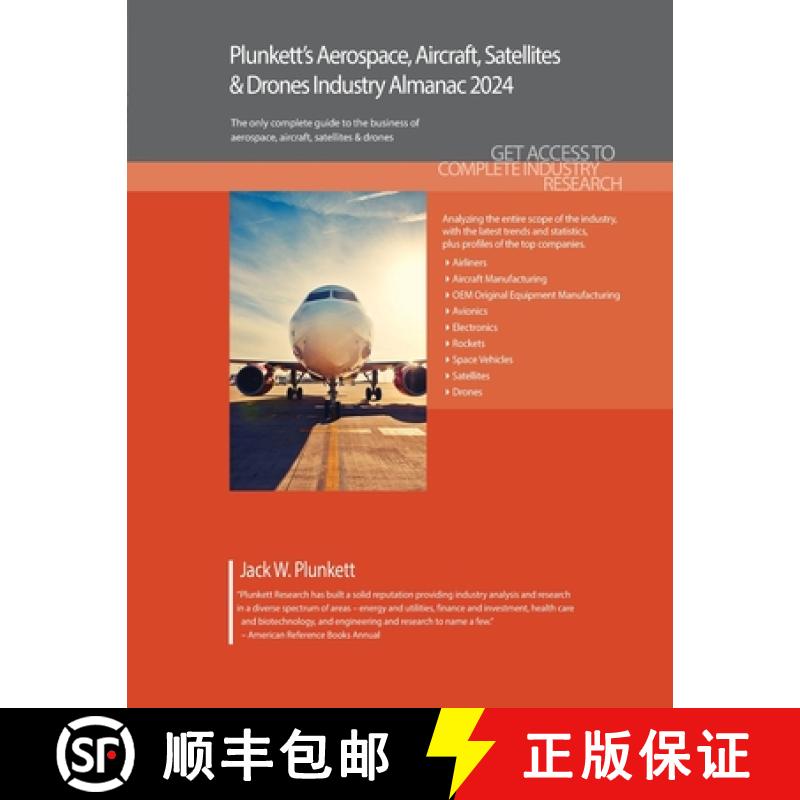 【3-4周达】Plunkett's Aerospace, Aircraft, Satellites & Drones Industry Almanac 2024: Aerospace, Airc... [9781647880170]
