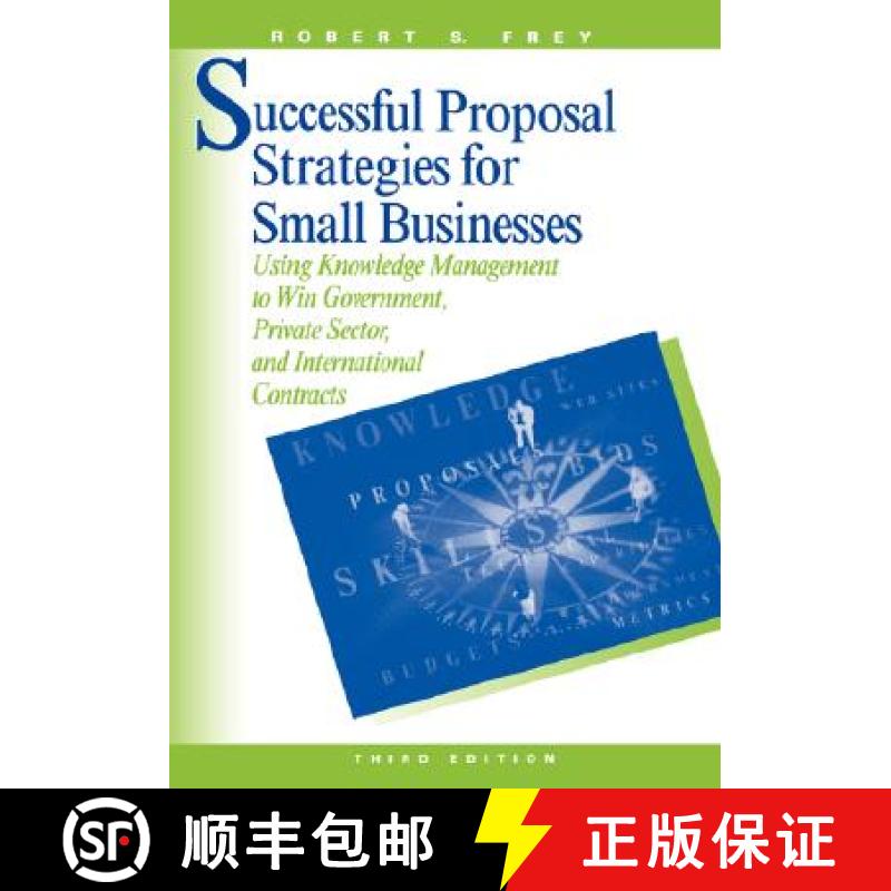 【3-4周达】Successful Proposal Strategies for Small Business: Using Knowledge Management to Win Gover... [9781580533324]
