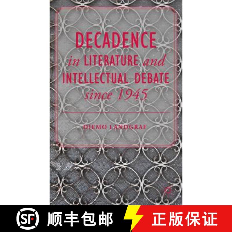 【3-4周达】Decadence in Literature and Intellectual Debate Since 1945 [9781137431011]