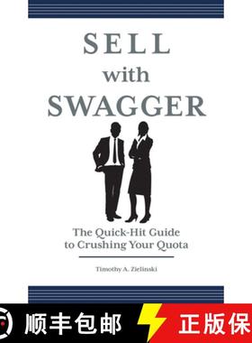 【3-4周达】Sell with Swagger: The Quick-Hit Guide to Crushing Your Quota [9781544533131]