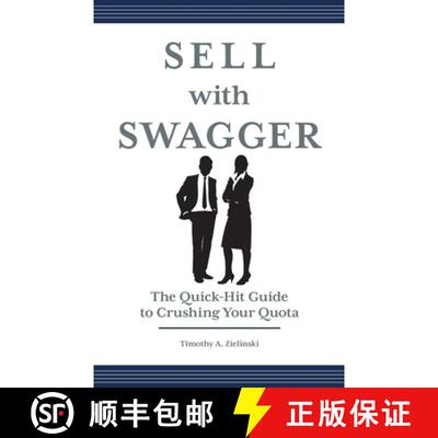 【3-4周达】Sell with Swagger: The Quick-Hit Guide to Crushing Your Quota [9781544533131]