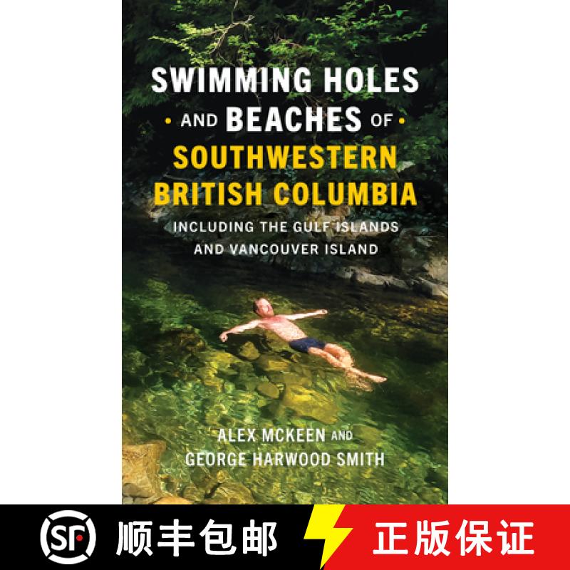 【3-4周达】Swimming Holes and Beaches of Southwestern British Columbia : including the Gulf Islands a... [9781778401336]