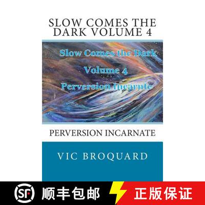 【3-4周达】Slow Comes the Dark Volume 4 Perversion Incarnate [9781941415726]