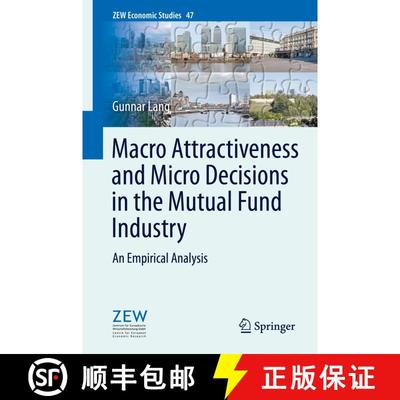 【3-4周达】Macro Attractiveness and Micro Decisions in the Mutual Fund Industry : An Empirical Analysis [9783642397233]