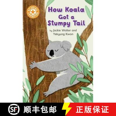 【3-4周达】Reading Champion: How Koala Got a Stumpy Tail: Independent Reading Orange 6 [9781445183916]