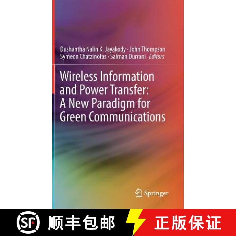 【3-4周达】Wireless Information and Power Transfer: A New Paradigm for Green Communications [9783319566689]