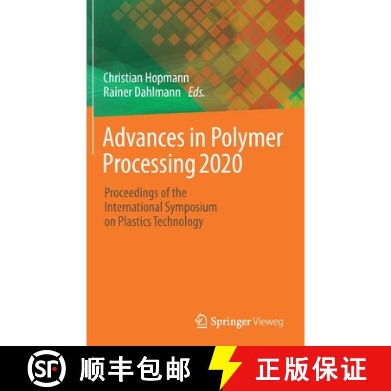 【3-4周达】Advances in Polymer Processing 2020 : Proceedings of the International Symposium on Plasti... [9783662608081]