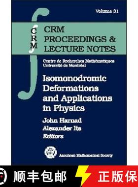 【3-4周达】Isomonodromic Deformations and Applications in Physics: CRM Workshop, May 1-6, 2000, Montr... [9780821828045]
