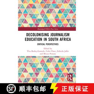 【3-4周达】精装 Decolonising Journalism Education in South Africa: Critical Perspectives [9781032493985]