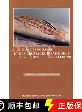 预订 Atlas des Poissons et des Crustacés d'Eau Douce de Nouvelle Calédonie [Atlas of Fish and Crust... [9782856535523]