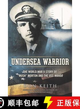 预订 Undersea Warrior: The World War II Story of mush Morton and the USS Wahoo [9780451238108]