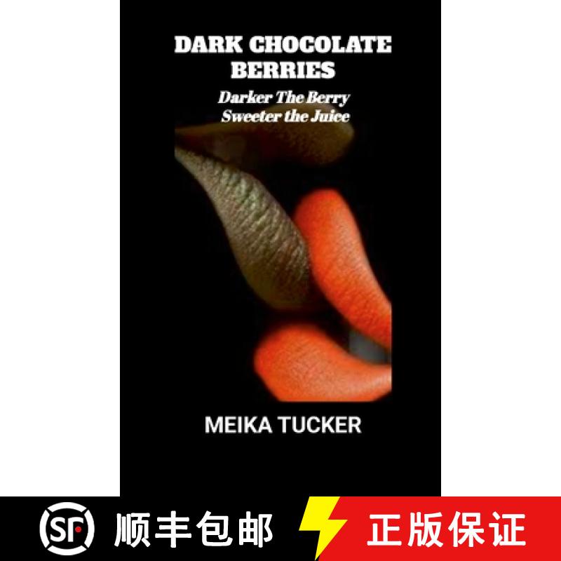 【2-3周达】Dark Chocolate Berries: Darker The Berry Sweeter the Juice [9781304259301]