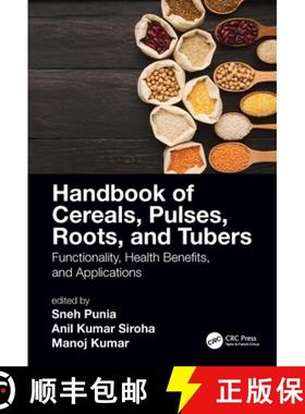 【3-4周达】Handbook of Cereals, Pulses, Roots, and Tubers: Functionality, Health Benefits, and Applic... [9780367726027]