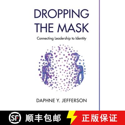 【3-4周达】精装 Dropping the Mask: Connecting Leadership to Identity [9781636764139]