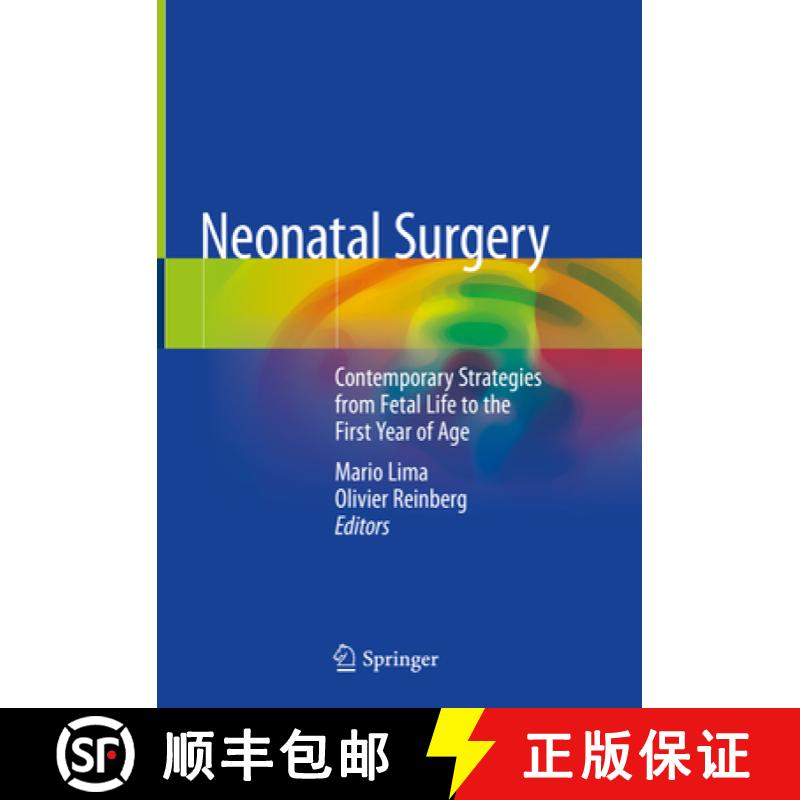 【3-4周达】Neonatal Surgery: Contemporary Strategies from Fetal Life to the First Year of Age [9783319935324]
