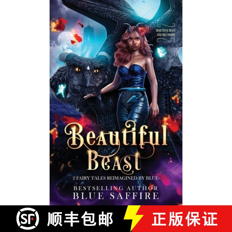 【3-4周达】Beautiful Beast: 2 Fairy Tales Reimagined by Blue (Beautiful Beast and His Cinder) [9781941924204]