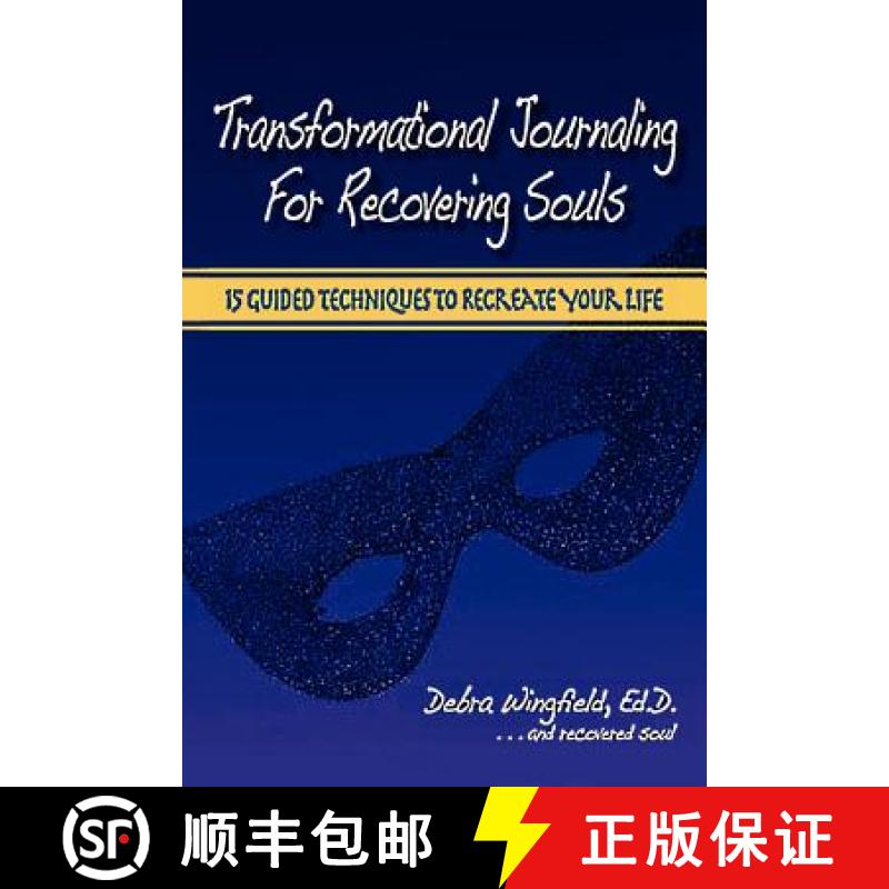 【2-3周达】Transformational Journaling for Recovering Souls: 15 Guided Techniques to Recreate Your Life [9780615144603]