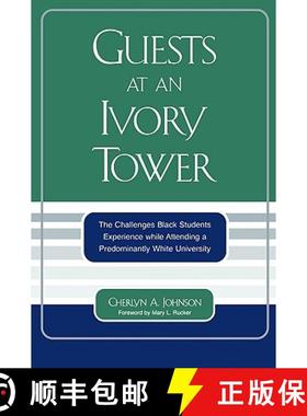预订 Guests at an Ivory Tower : The Challenges Black Students Experience While Attending a Predominan... [9780761831839]