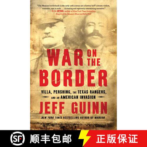 【3-4周达】War on the Border: Villa, Pershing, the Texas Rangers, and an American Invasion [9781982128876]