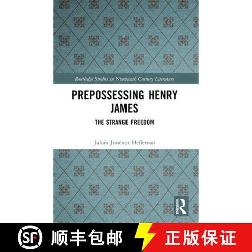 【3-4周达】Prepossessing Henry James: The Strange Freedom [9781032058665]