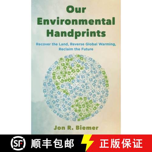 【3-4周达】Our Environmental Handprints : Recover the Land, Reverse Global Warming, Reclaim the Future [9781538185483]