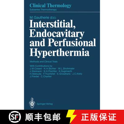 【3-4周达】Interstitial, Endocavitary and Perfusional Hyperthermia: Methods and Clinical Trials [9783642746420]
