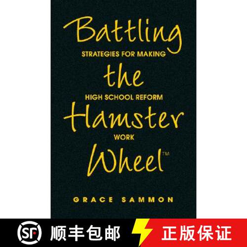 【3-4周达】精装 Battling the Hamster Wheel(tm): Strategies for Making High School Reform Work [9781412917827]