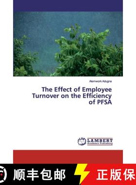 预订 The Effect of Employee Turnover on the Efficiency of PFSA [9786200305428]