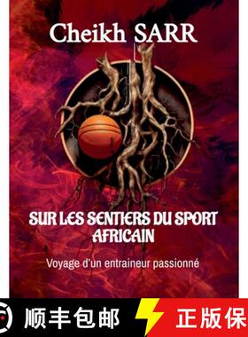 【3-4周达】Sur Les Sentiers Du Sport Africain [9798224818129]