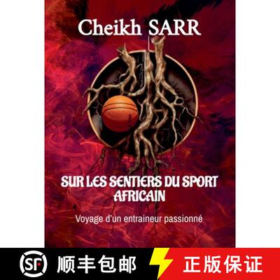 【3-4周达】Sur Les Sentiers Du Sport Africain [9798224818129]