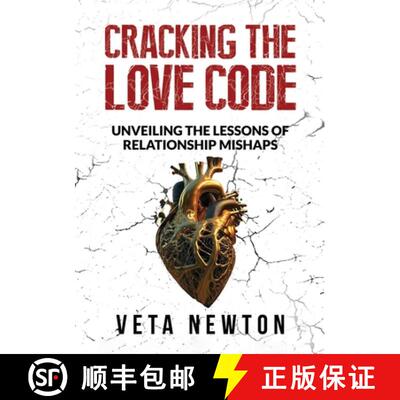 【3-4周达】CRACKING THE LOVE CODE : Unveiling The Lessons of Relationship Mishaps [9781637926161]