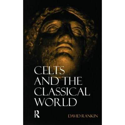 【4周达】Celts and the Classical World [9781138132504]