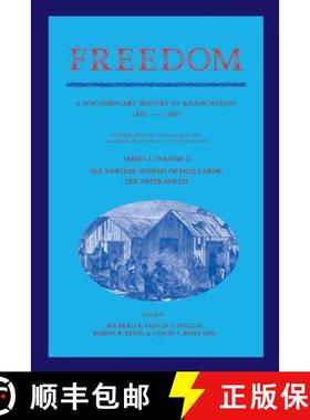 【3-4周达】Freedom: Volume 2, Series 1: The Wartime Genesis of Free Labor: The Upper South: A Documen... [9781107405790]