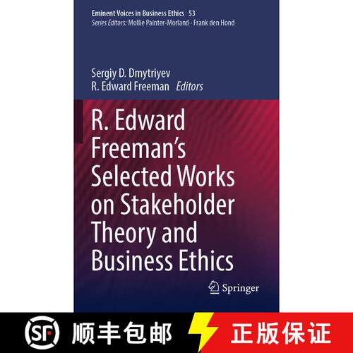 【3-4周达】R. Edward Freeman’s Selected Works on Stakeholder Theory and Business Ethics [9783031045660]