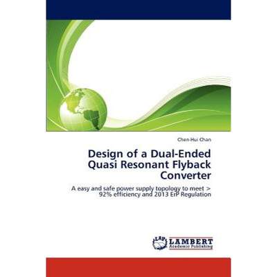 【4周达】Design of a Dual-Ended Quasi Resonant Flyback Converter [9783847306030]