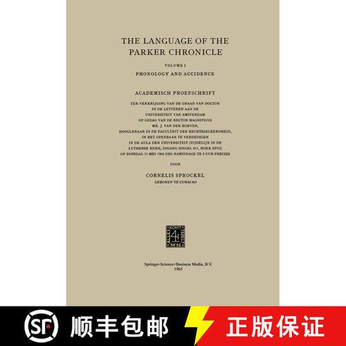 【3-4周达】The Language of the Parker Chronicle : Volume I: Phonology and Accidence. Academisch Proef... [9789401521505]