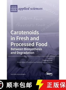【3-4周达】Carotenoids in Fresh and Processed Food: Between Biosynthesis and Degradation [9783036538174]