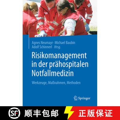 【3-4周达】Risikomanagement in der prähospitalen Notfallmedizin: Werkzeuge, Maßnahmen, Methoden (1.... [9783662480700]