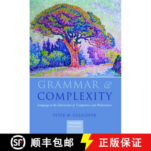 【3-4周达】精装 Grammar and Complexity: Language at the Intersection of Competence and Performance [9780199654598]