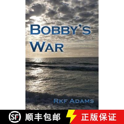 【3-4周达】Bobby's War: Jus Bellum Justum: No rules of combat exist between culturally dissimilar ene... [9781735475509]