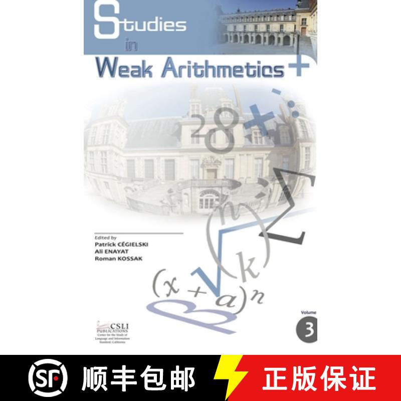 【3-4周达】Studies in Weak Arithmetics, Volume 3: Volume 3 [9781575869537]