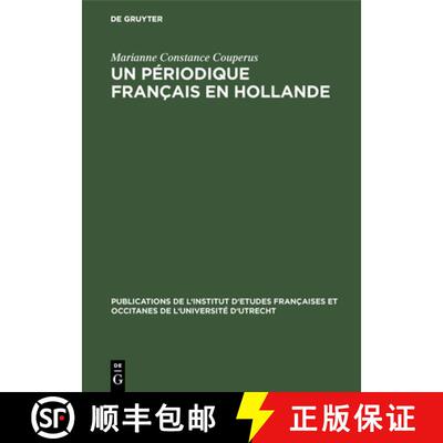 【3-4周达】Un P riodique Fran ais En Hollande : Le Glaneur Historique (1731-1733) [9783111187235]
