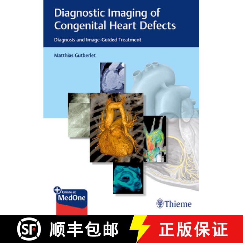 【3-4周达】Diagnostic Imaging of Congenital Heart Defects: Diagnosis and Image-Guided Treatment [9783132402515]