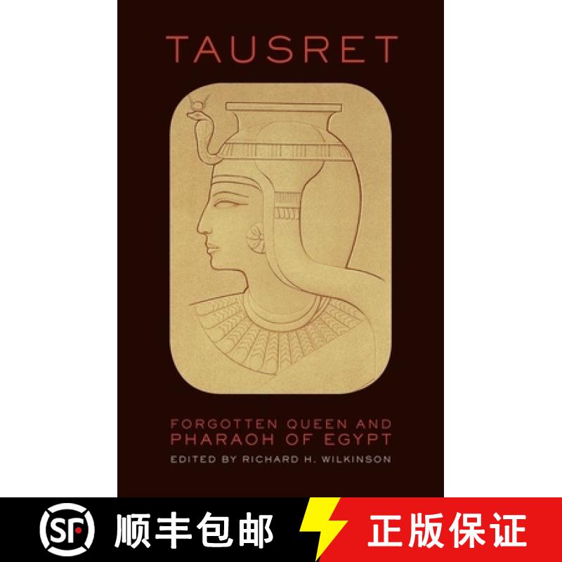 【3-4周达】Tausret: Forgotten Queen and Pharaoh of Egypt [9780199740116]