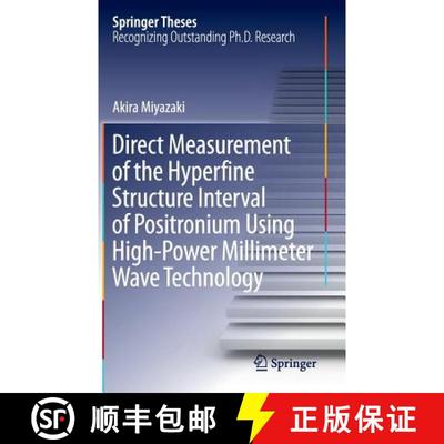 【4周达】Direct Measurement of the Hyperfine Structure Interval of Positronium Using High-Power Milli... [9784431556053]