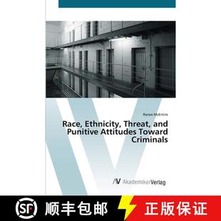 Attitudes Ethnicity 9783639454161 Criminals Toward Punitive and Threat Race 预订